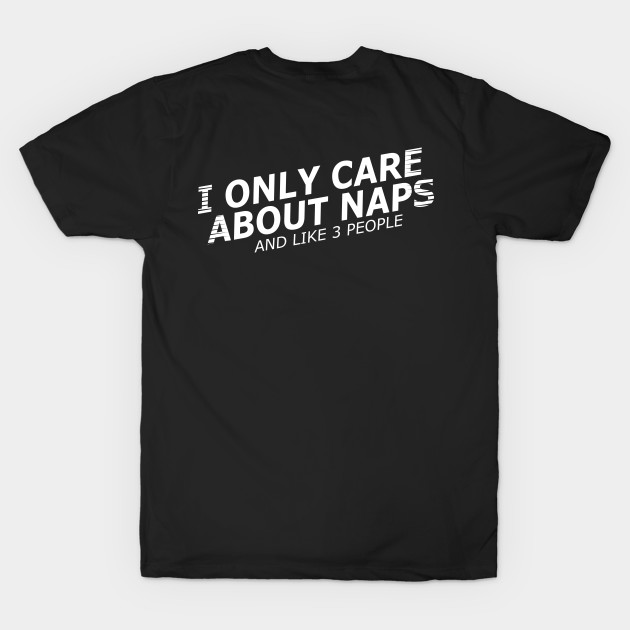 Nap - I only care about naps and like 3 people by KC Happy Shop